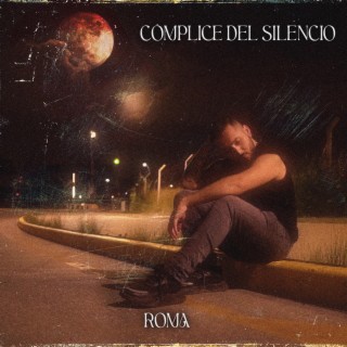 Complice Del Silencio lyrics | Boomplay Music