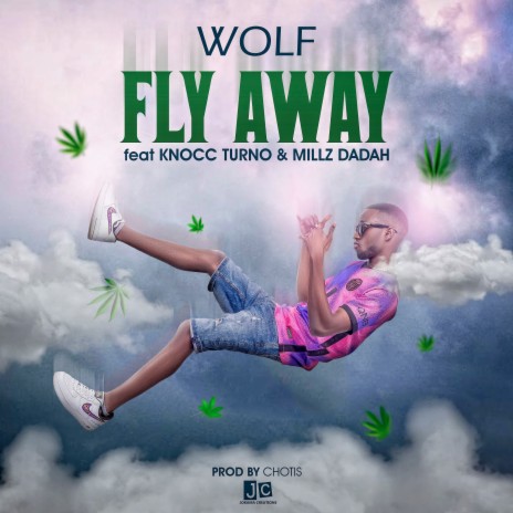 Fly Away ft. Knocc Turno & Millz Dadah | Boomplay Music