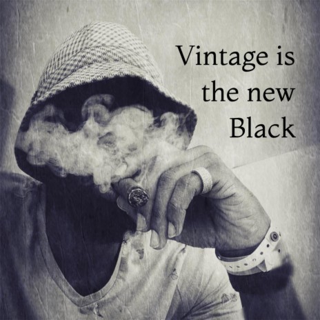 Vintage Is the New Black | Boomplay Music