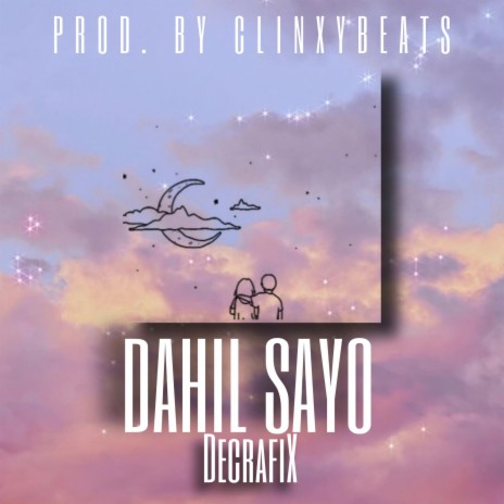 Dahil Sayo | Boomplay Music
