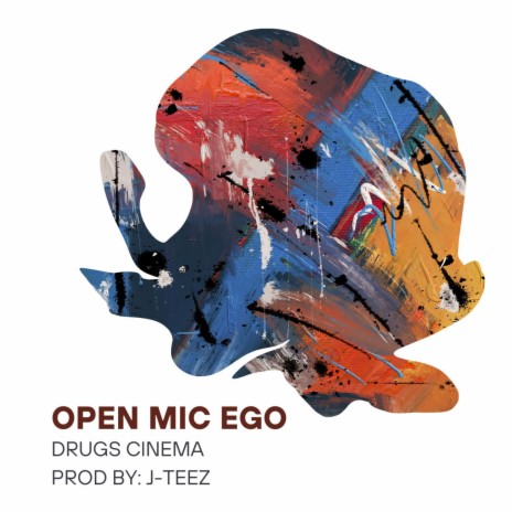 Open Mic Ego ft. Drugscinema | Boomplay Music