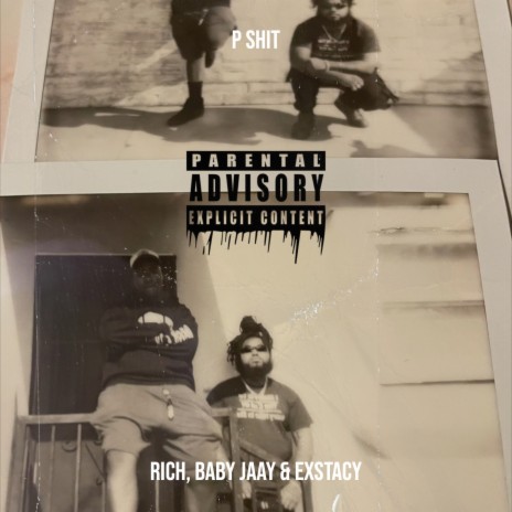 P Shit ft. Baby Jaay & Exstacy | Boomplay Music