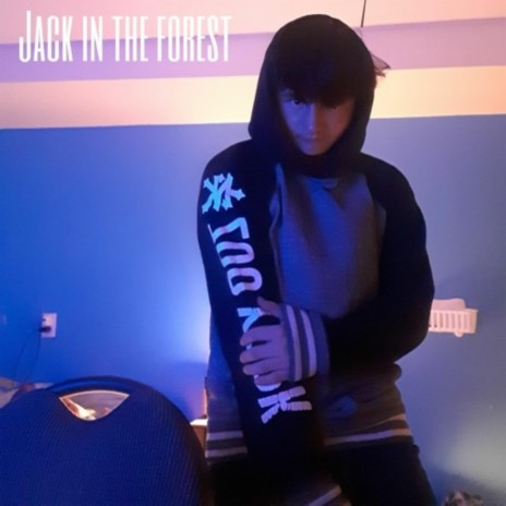 jack in the forest ft. johnnyfriend