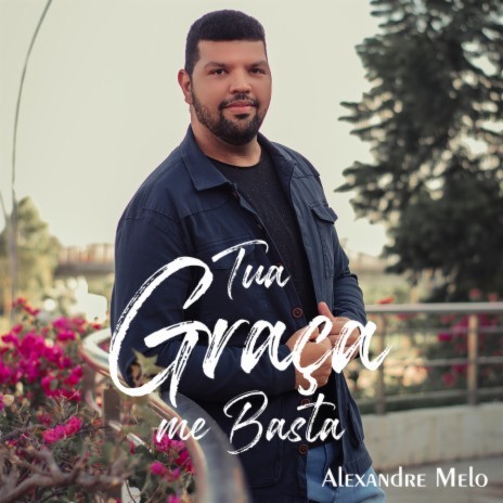 Tua Graça Me Basta | Boomplay Music