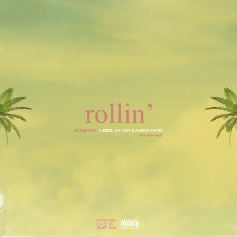 Rollin' ft. A-Reece, Jay Jody & Marcus Harvey 🅴 | Boomplay Music
