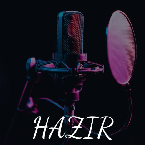 HAZIR | Boomplay Music