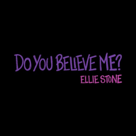 Do You Believe Me?