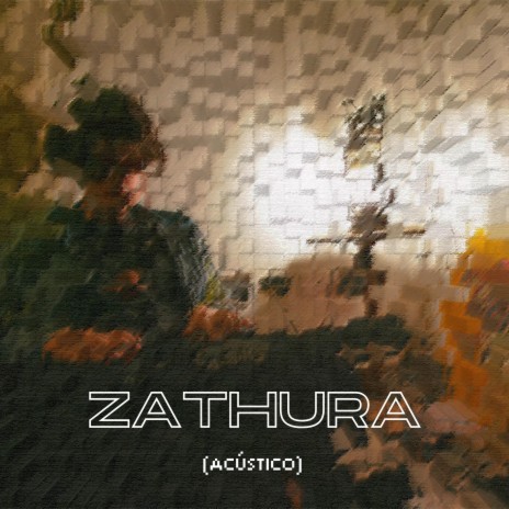 ZATHURA (ACÚSTICO) ft. M4X | Boomplay Music
