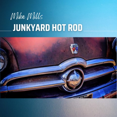 Junkyard Hot Rod | Boomplay Music