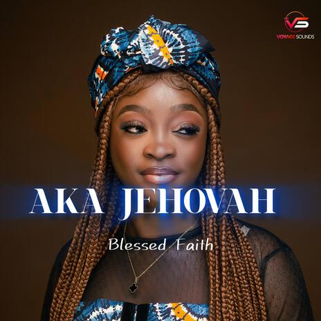 Aka Jehovah | Boomplay Music