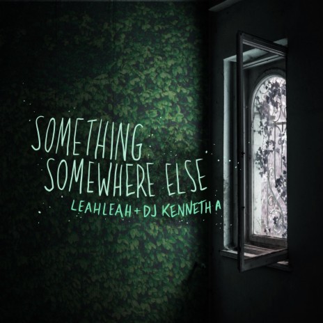 Something Somewhere Else ft. LeahLeah | Boomplay Music