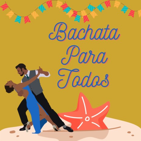 Bachata para todos | Boomplay Music