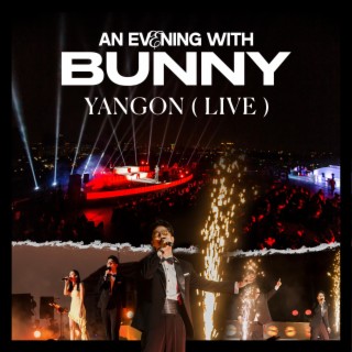 An Evening with Bunny: Rooftop Experience Yangon (Live)