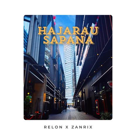 Hajarau Sapana ft. Zanrix | Boomplay Music