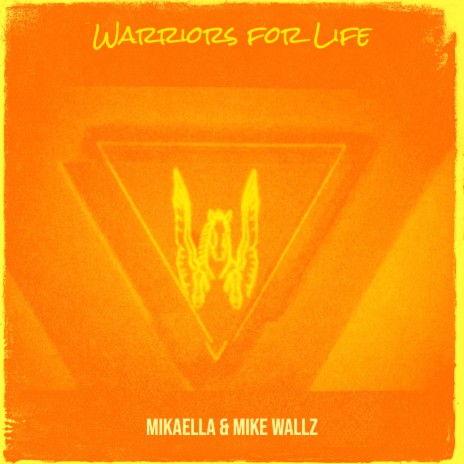 Warriors for Life ft. Mike Wallz | Boomplay Music