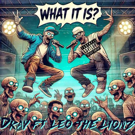 What It Is ft. LE0_theLionz | Boomplay Music