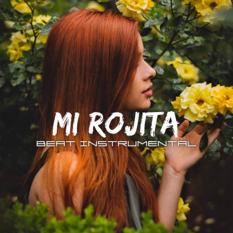 Mi Rojita | Boomplay Music