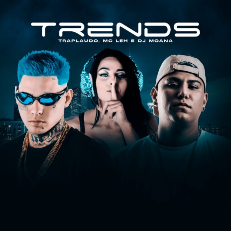 Trends ft. TrapLaudo & Dj Moana | Boomplay Music