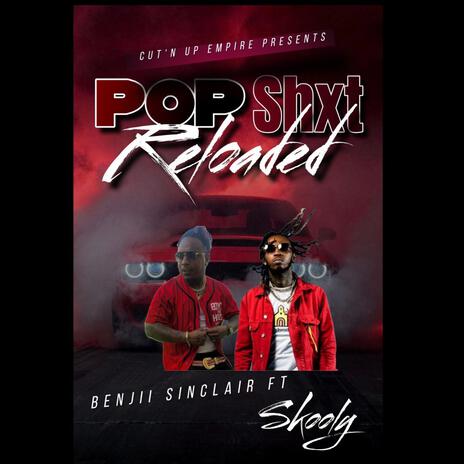 POP SHXT RELOADED ft. SKOOLY | Boomplay Music