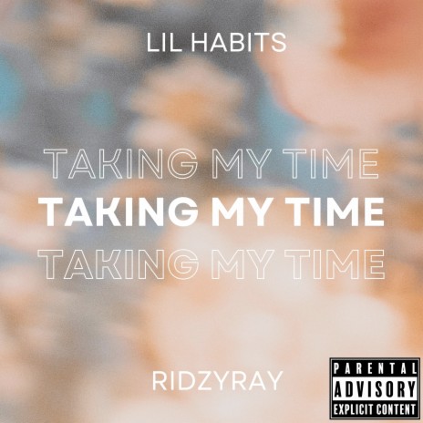 Taking My Time ft. Lil Habits