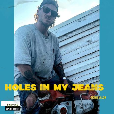 Holes In My Jeans | Boomplay Music