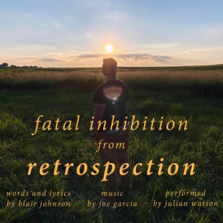 Fatal Inhibition (from the film Retrospection)