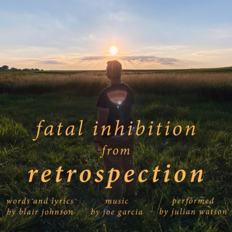 Fatal Inhibition (from the film Retrospection) ft. Julian Watson | Boomplay Music