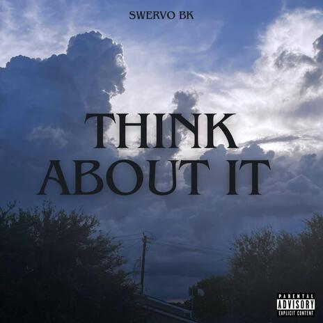 Think About It | Boomplay Music