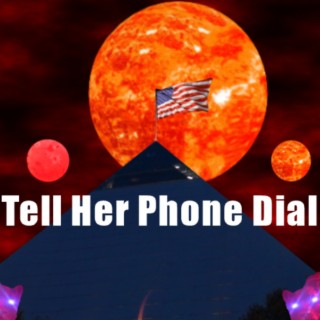 Tell Her Phone Dial