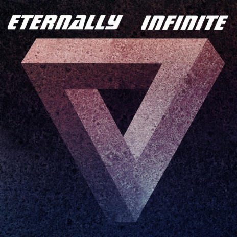 eternally infinite