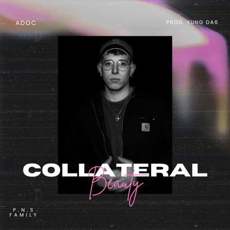 COLLATERAL BEAUTY ft. Yung Da6 | Boomplay Music