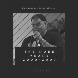 The Rude Years 2000-2007