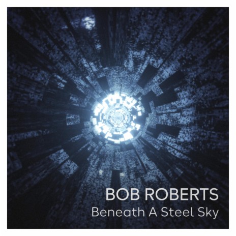 Beneath A Steel Sky | Boomplay Music