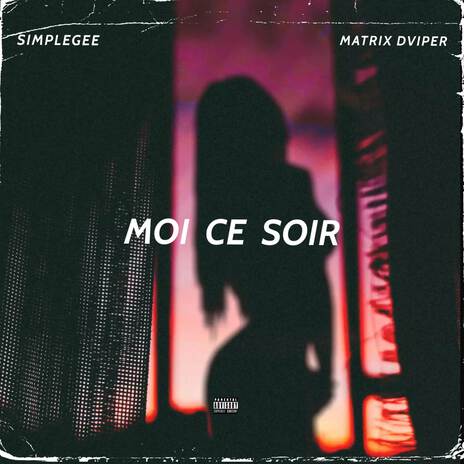 MOI CE SOIR ft. Matrix Dviper | Boomplay Music