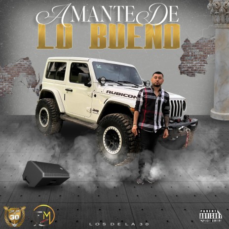 Amante de lo bueno | Boomplay Music