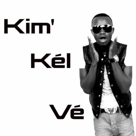 Kim' Kél vé | Boomplay Music