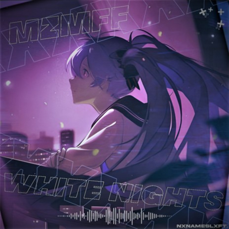 White Nights (Slowed + Reverb) ft. asuro | Boomplay Music