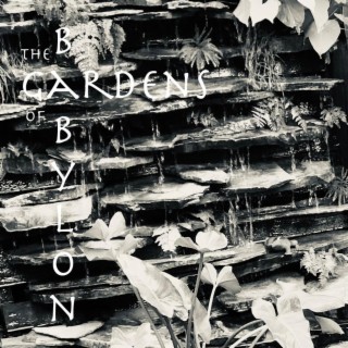 The Gardens of Babylon lyrics | Boomplay Music