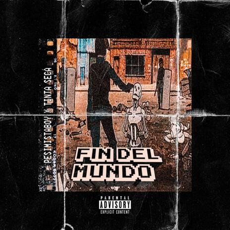 Fin Del Mundo ft. Pesimista Boy | Boomplay Music