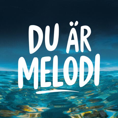 Du Är Melodi | Boomplay Music