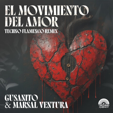 El Movimiento del Amor (Techno Flamenco Remix) ft. Marsal Ventura