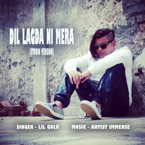 DIL LAGDA NI MERA (STUDIO VERSION) ft. ARTIST IMMENSE | Boomplay Music