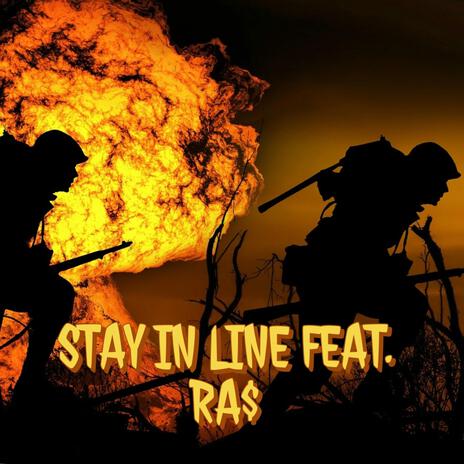 STAY IN LINE ft. Ras420