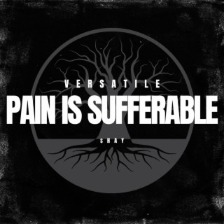 PAIN IS SUFFERABLE lyrics | Boomplay Music
