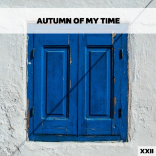 Autumn Of My Time XXII