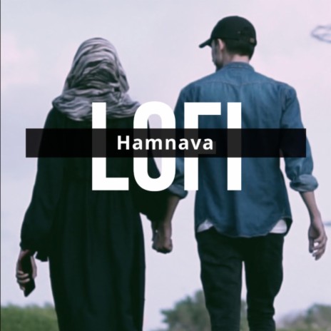 Hamnava Lofi | Boomplay Music
