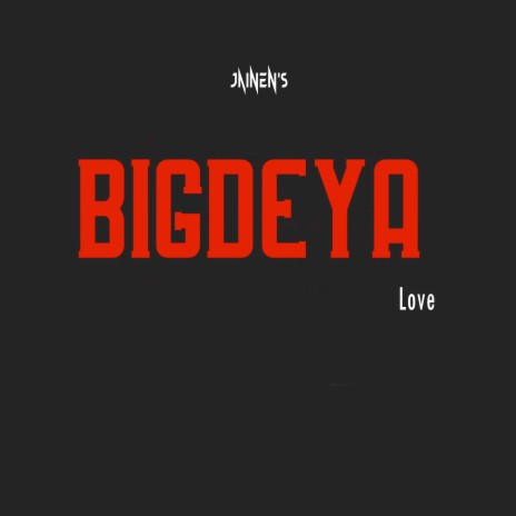 Bigdeya ft. Love