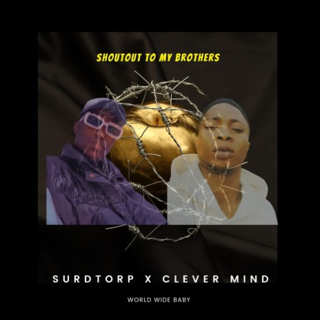 Shoutout to my brothers ft. Clever mind | Boomplay Music