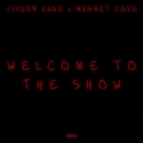 Welcome To The Show (feat. Magnet Cove) | Boomplay Music