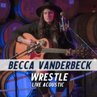 Wrestle (Live Acoustic Version)
